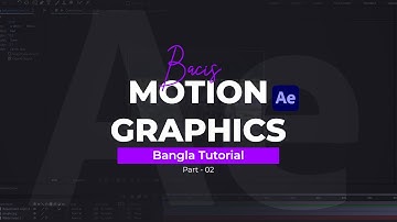 Basic Motion Graphic Bangla Tutorial | Adobe After Effect