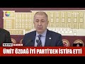 Ümit Özdağ İYİ Parti'den istifa etti