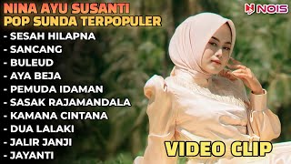 SESAH HILAPNA | SANCANG - NINA GASENTRA | POP SUNDA LAWAS FULL ALBUM | VERSI VIDEO KLIP TERBARU 2024