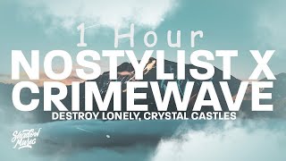 NO STYLIST x Crimewave Destroy Lonely x Crystal Castles TikTok Mashup | 1 HOUR