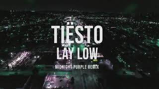 Tiësto - Lay Low (Midnight Purple Remix)