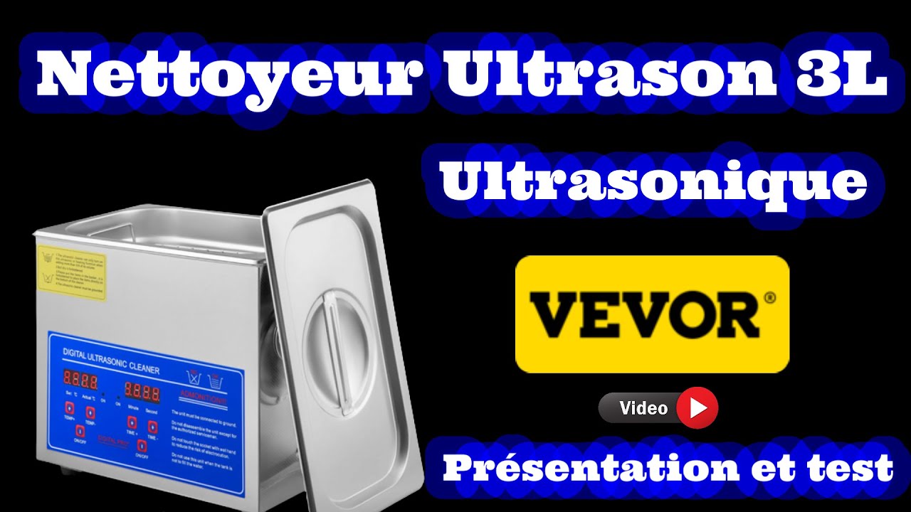 Nettoyeur Ultrason 3L VEVOR Ultrasonique ( Efficace et pas cher ) 