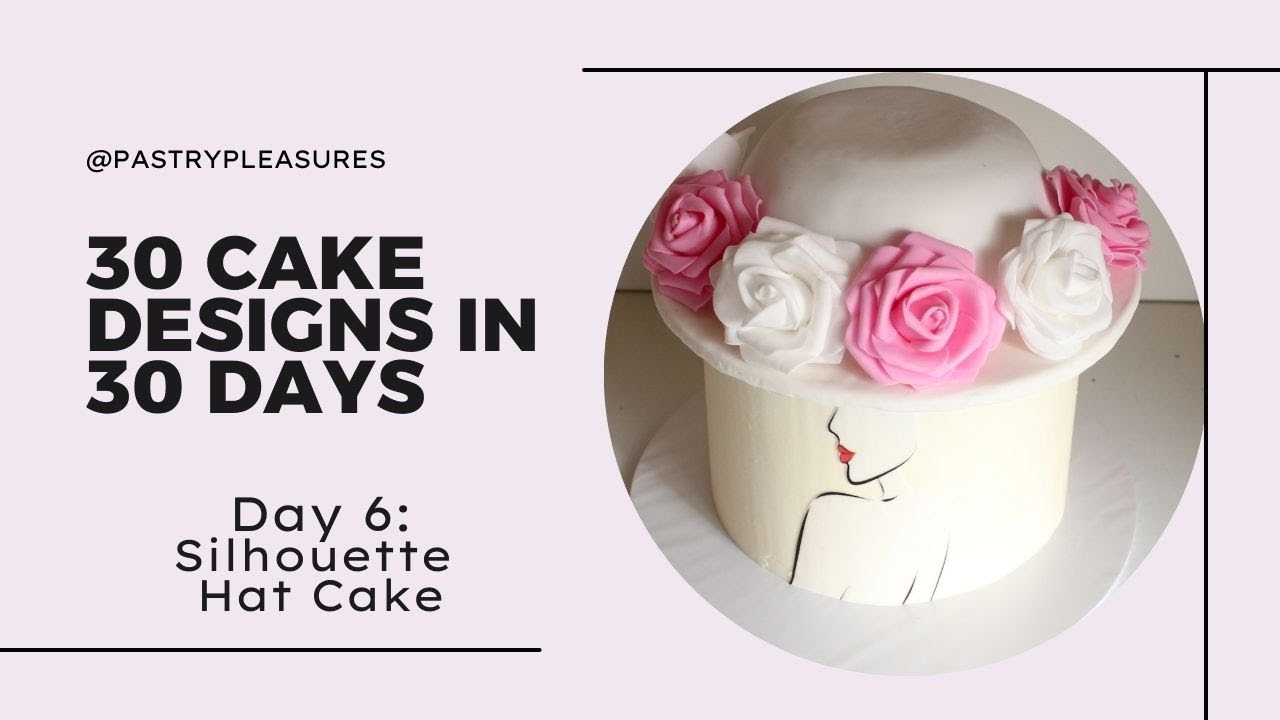 30 Cake Designs in 30 Days: Day 6 - Silhouette Hat Cake