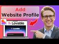 How to ADD Your Website to Your Lovable AI Profile Page (Easy Guide)
