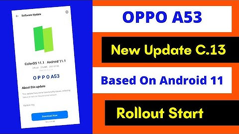 🔥👉Oppo A53 New Software Update Version C.13 | Rollout Start | Based on Android 11