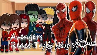 Avengers react to Peter Parker Spider-Man No way home (Part-2) | Gacha React | Full Video