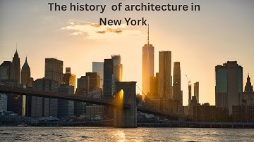 “The History of Architecture in New York: A Journey Through Time”