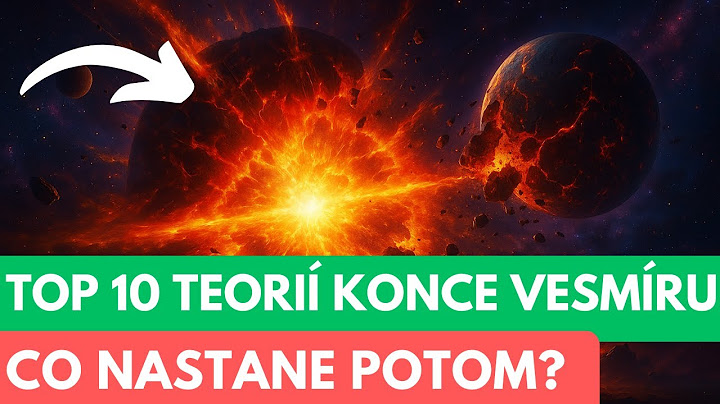 TOP 10 teorií o konci vesmíru – Velký krach, tepelná smrt, Velký roztrh a další!