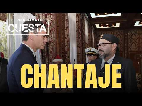 💣EL CHANTAJE DE MARRUECOS A SÁNCHEZ💣 PRUEBAS DOCUMENTALES DEFINITIVAS