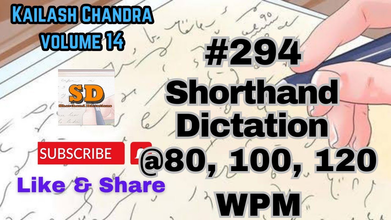 #294 | @80, 100 & 120 wpm | Shorthand Dictation | Kailash Chandra |  Volume 14