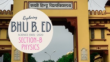 BHU B.Ed Science (Code No.565) 2020 DETAILED SOLUTION PART-1 SECTION-B