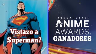 Vistazo a Superman de James Gunn? - Ganadores de Crunchyroll Anime Awards -Estrenos y más #EnShort