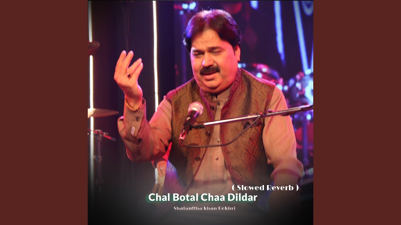 Chal Botal Chaa Dildar (Slowed Reverb)