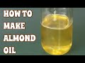 HOW TO MAKE ALMOND OIL//WITHOUT OIL PRESS