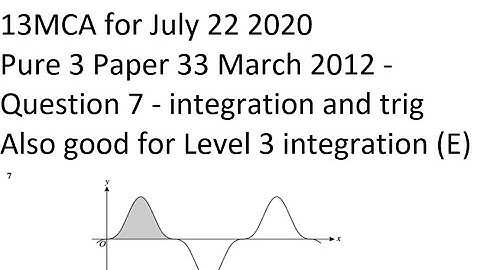 13MCA 22 July 2020 - Pure 3 Paper 33 Nov 2012 Q7