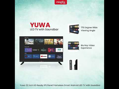 Yuwa 32 inch HD Ready IPS Panel Frameless Smart Android LED TV with Soundbar Overview