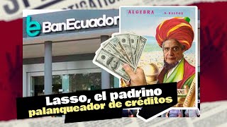 🔴 #EnVIVO | Bajo El Ocaso: Lasso, el padrino palanqueador de créditos