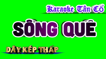 Karaoke Tân Cổ Sông Quê - Dây Kép Thấp