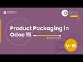 Product Packaging in Odoo 15 | Odoo 15 Sales | Odoo 15 Enterprise Edition