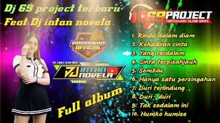 Dj Top Hits DJ INTAN NOVELA feat 69 Project Full Album Terbaru 2022 |Yang Terdalam, Tak Sedalam Ini
