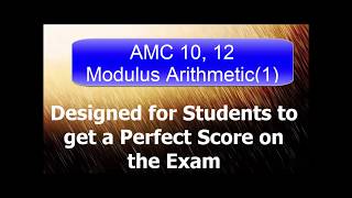Famous AMC 10, 12 Topic 11. Modular Arithmetic Profile