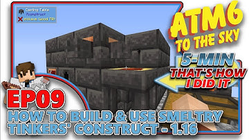 [ATM6: TO THE SKY] - How to build and use Smeltry 1.16 - EP09