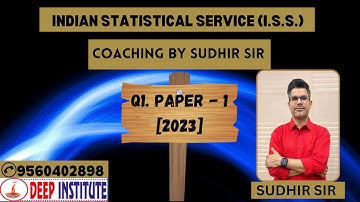 ISS PYQ 2023 Paper1 Q1 Solutions By Sudhir Sir Deep Institute GTB Nagar Delhi