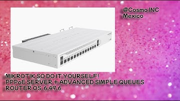 MIKROTIK PPPoE SERVER WITH ADVANCED SIMPLE QUEUES ROUTER OS 6.49.6