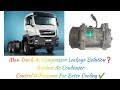 Man Truck Ac Compressor Leakage Solution❓Replace Ac Condenser Control HiPressure For Beter Cooling✔️