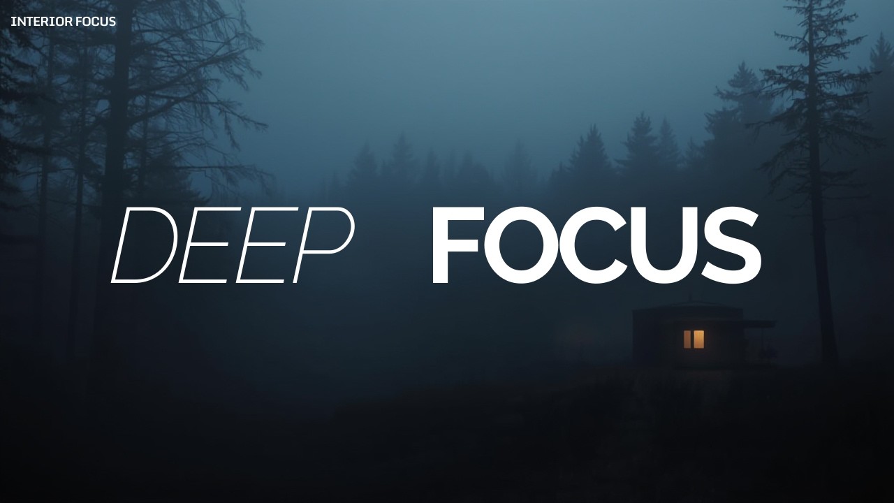 INTERIOR FOCUS — Forest Atmosphere | Deep Cognitive Flow (1 Hour)