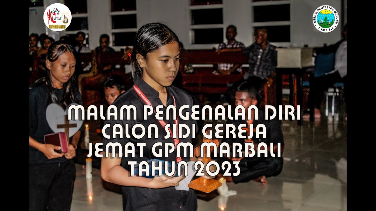 MALAM PENGENALAN DIRI CALON SIDI GEREJA JEMAAT GPM MARBALI TAHUN 2023