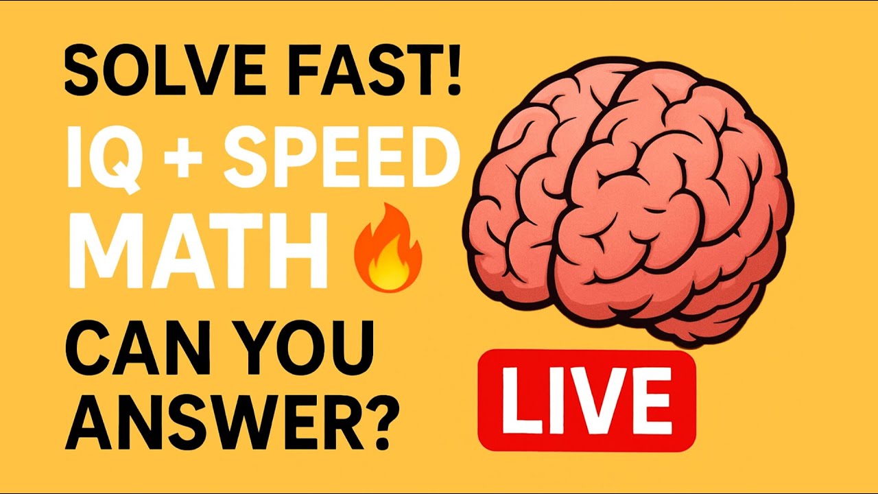 Speed Math Challenge LIVE IQ Test + Speed Math Challenge | Solve Fast or Fail π₯π§ - YouTube