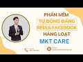 Phần Mềm Tự Động Đăng Video Reels Facebook Hàng Loạt | Auto Đăng Reels Facebook