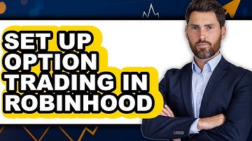 How To Set Up Option Trading In Robinhood - Step By Step