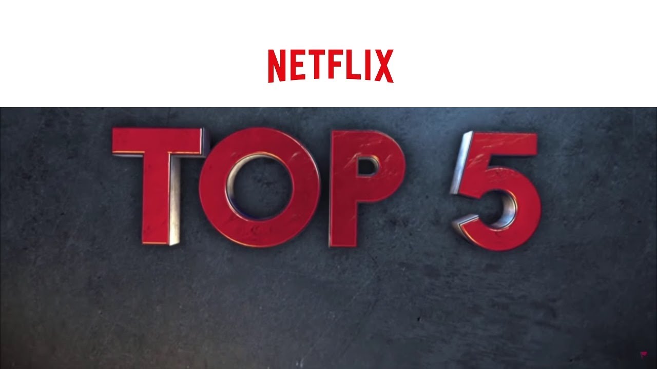 Top 5 Netflix Movies & Shows - YouTube