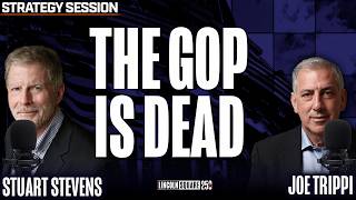 There Is No Conservative Party in America Anymore | Strategy Session w/ Stuart Stevens & Joe Trippi