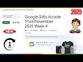 Google Skills Arcade Trivia November 2025 Week 4