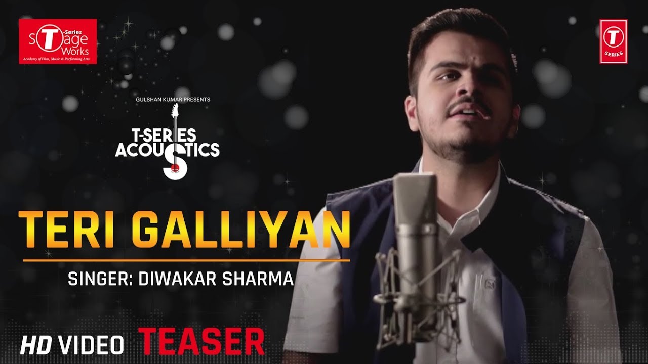 Teri Galliyan Song Teaser Diwakar Sharma Cover Song T Series Acoustics  Ek Villan