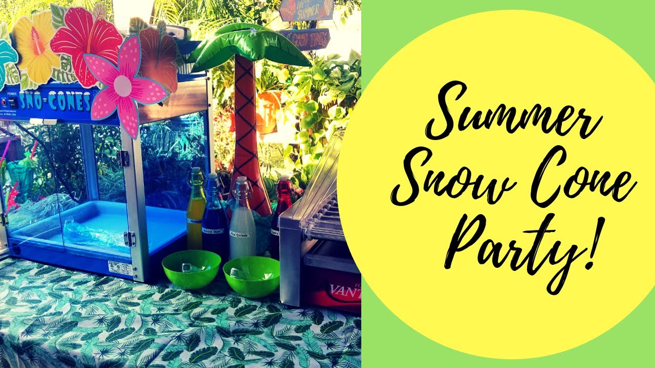 Summer Snow Cone Party!