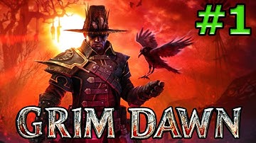 Grim Dawn - Part 1