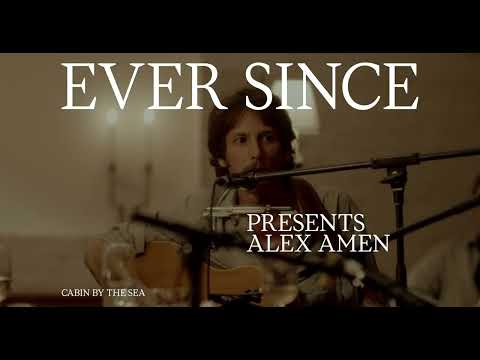 Alex Amen - Cabin By The Sea | Live from Ever Since