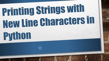 Printing Strings with New Line Characters in Python