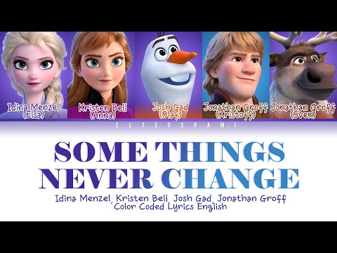 Frozen 2 Cast - Some Things Never Change (Color Coded Lyrics English 가사)