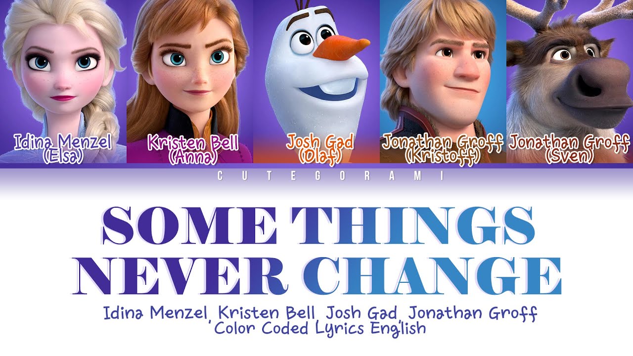 Frozen 2 Cast - Some Things Never Change (Color Coded Lyrics English 가사)