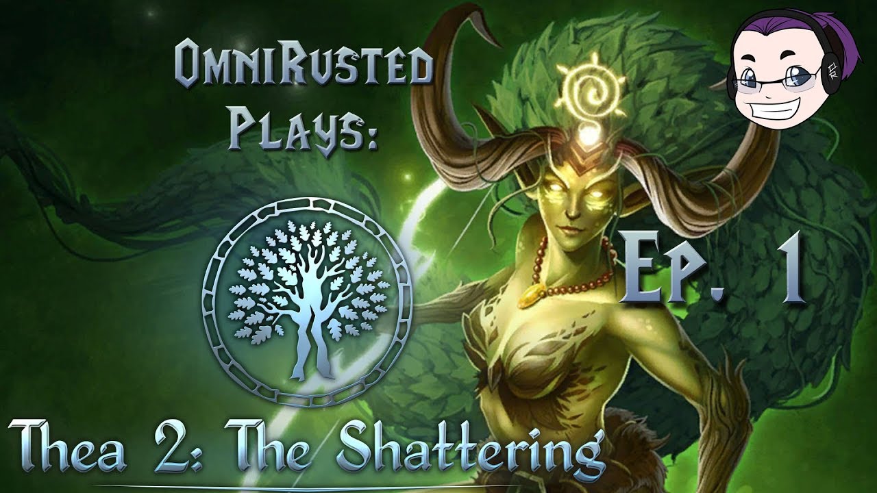 Thea 2: The Shattering - Ep.1: Huge Tracks Of Land