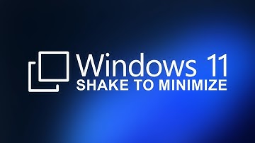 How to Enable or Disable Shake to Minimize on Windows 11.
