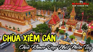 Chùa XIÊM CÁN ngôi chùa Khmer đẹp nhất Miền Tây tại Bạc Liêu // Bạc Liêu Quê Hương Tôi