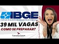 CONCURSO IBGE: PLANEJAMENTO DE ESTUDOS | 39 MIL VAGAS: COMO SE PREPARAR