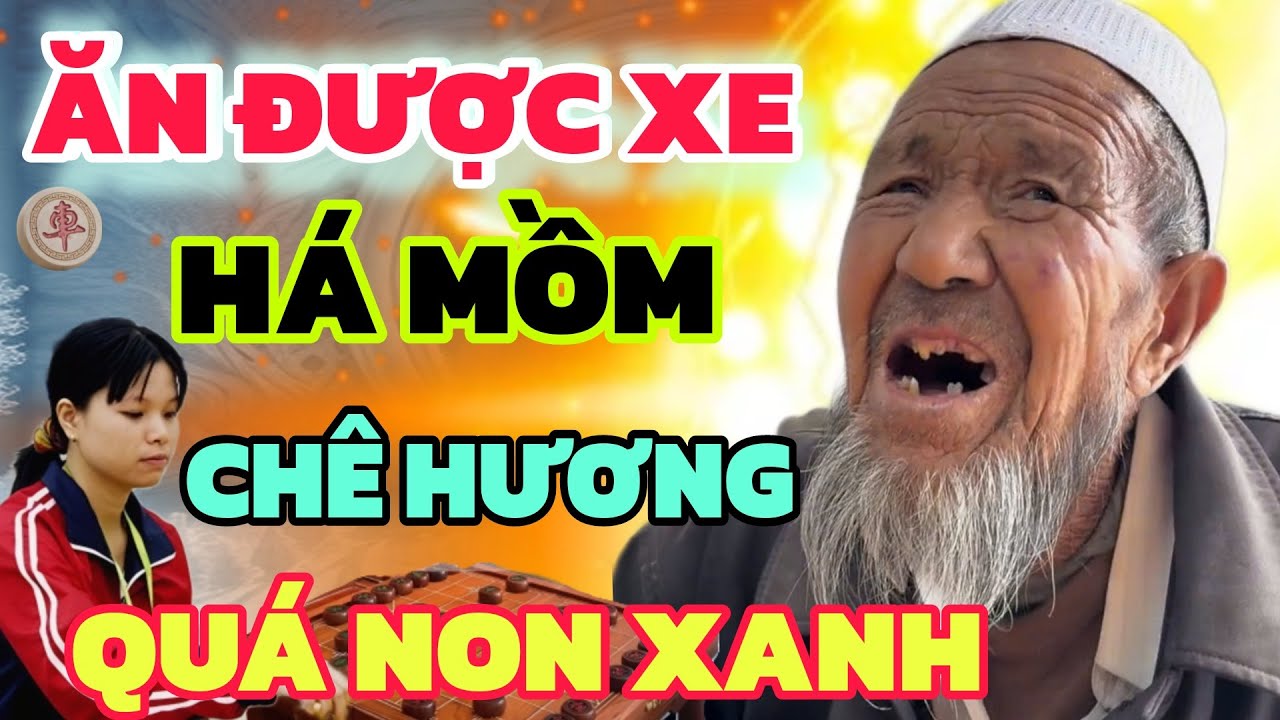 Cờ tướng - Ngô Lan Hương lỡ tay mất con xe Đại Sư há mồm vì quá đã