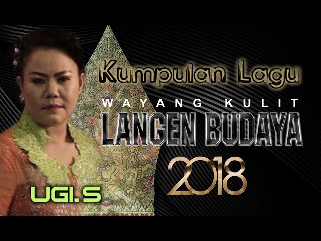 Kumpulan Lagu Wayang Kulit Langen Budaya 2018 - UGI. S class=